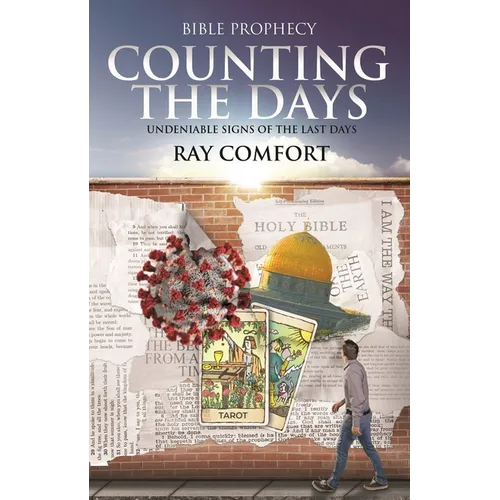 Counting the Days: Undeniable Signs of the Last Days - Paperback