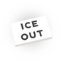 "ICE OUT" Protest Sign - Custom Printed 2x3 Tile - Made Using a LEGO® Part
