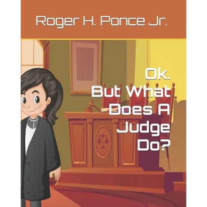 Ok. But, What Does A Judge Do? - Paperback