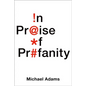 In Praise of Profanity - Hardcover