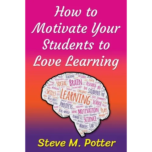 How to Motivate Your Students to Love Learning - Paperback
