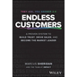 Endless Customers: A Proven System to Build Trust, Drive Sales, and Become the Market Leader - Hardcover