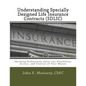 Understanding Specially Designed Life Insurance Contracts (SDLIC): Thinking Differently about the Flexibility, Access, and Control of Your Money - Paperback