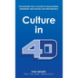 Culture in 4D: The Blueprint for a Culture of Engagement, Ownership, and Bottom-Line Performance - Hardcover