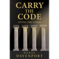 Carry the Code: Warrior - Guardian - Shepherd - Protector - Paperback