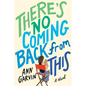 There's No Coming Back from This - Paperback