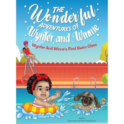 The Wonderful Adventures of Wynter and Winnie: Wynter and Winnie's First Swim Class - Hardcover