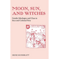 Moon, Sun and Witches: Gender Ideologies and Class in Inca and Colonial Peru - Paperback