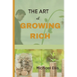 The Art of Growing Rich: Possible Practical steps on Thinking and Growing Rich - Paperback