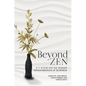 Beyond Zen: D. T. Suzuki and the Modern Transformation of Buddhism - Hardcover