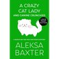A Crazy Cat Lady and Canine Crunchies - Paperback