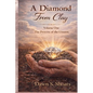 A Diamond From Clay: Volume One - The Process of the Unseen - Paperback
