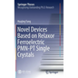 Novel Devices Based on Relaxor Ferroelectric Pmn-PT Single Crystals - Hardcover