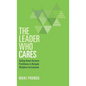 The Leader Who Cares: Guiding Human Resource Practitioners to Navigate Workplace Environments - Hardcover