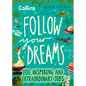 Follow Your Dreams: 100 Inspiring and Extraordinary Jobs - Hardcover