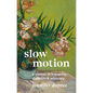 Slow Motion: A Memoir of Friendship, Disability, and Advocacy - Paperback