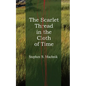 The Scarlet Thread in the Cloth of Time - Paperback