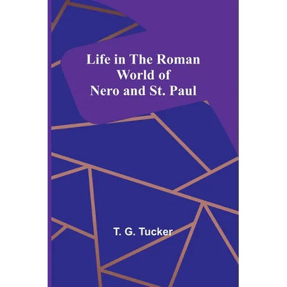 Life in the Roman World of Nero and St. Paul - Paperback