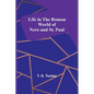 Life in the Roman World of Nero and St. Paul - Paperback