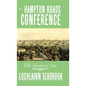 The Hampton Roads Conference: The Southern View - Hardcover
