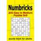 Numbricks puzzle book for adults: 200 Easy to Medium Puzzles 9x9 - Paperback