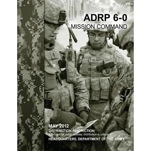 Mission Command (ADRP 6-0) - Paperback