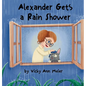 Alexander Gets a Rain Shower - Hardcover