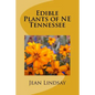 Edible Plants of NE Tennessee - Paperback