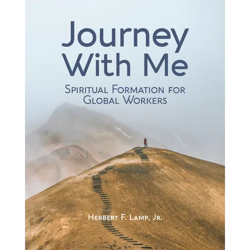 Journey With Me: Spiritual Formation for Global Workers - Paperback