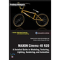 MAXON Cinema 4D R20: A Detailed Guide to Modeling, Texturing, Lighting, Rendering, and Animation - Paperback