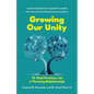 Growing Our Unity: 19 Vital Practices for a Thriving Relationship - Paperback