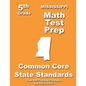 Mississippi 5th Grade Math Test Prep: Common Core Learning Standards - Paperback