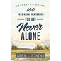 100 Pass-Along Reminders: You Are Never Alone - Paperback