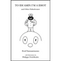To IDI Amin I'm a Idiot and Other Palindromes - Paperback