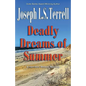 Deadly Dreams of Summer - Paperback