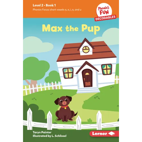 Max the Pup: Book 1 - Library Binding