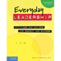 Everyday Leadership: Attitudes and Actions for Respect and Success - Spiral