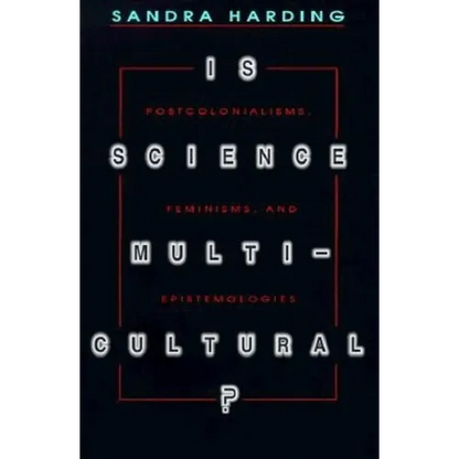 Is Science Multicultural?: Postcolonialisms, Feminisms, and Epistemologies - Paperback