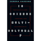 Is Science Multicultural?: Postcolonialisms, Feminisms, and Epistemologies - Paperback