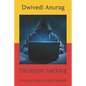 Facebook hacking: Very easy steps to hack Facebook - Paperback