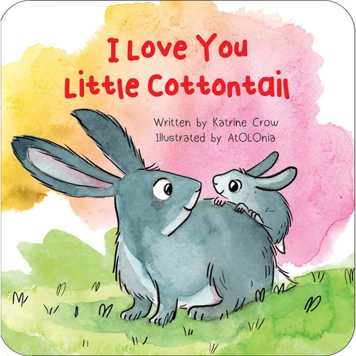 I Love You Little Cottontail - Board Book