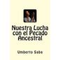 Nuestra Lucha con el Pecado Ancestral - Paperback