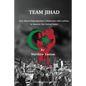 Team Jihad: How Sharia-Supremacists Collaborate with Leftists to Destroy The United States - Paperback