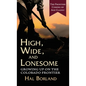 High, Wide and Lonesome: Growing Up on the Colorado Frontier - Hardcover