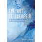The Art of Exegesis: An Analysis of the Life and Work of Martin Hans Franzmann - Paperback