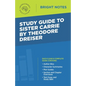 Study Guide to Sister Carrie by Theodore Dreiser - Paperback