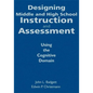 Designing Middle and High School Instruction and Assessment: Using the Cognitive Domain - Hardcover
