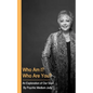 Who Am I? Who Are You? An Exploration of Our Soul. - Paperback