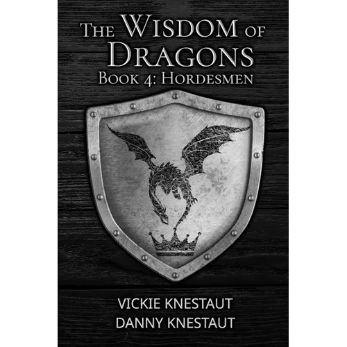 Hordesmen: The Wisdom of Dragons #4 - Paperback