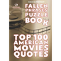 Fallen Phrases Puzzle Book: TOP 100 AMERICAN MOVIES QUOTES: hours of fun trying to descramble the 100 top quotes using the scrambled letter fallen - Paperback
